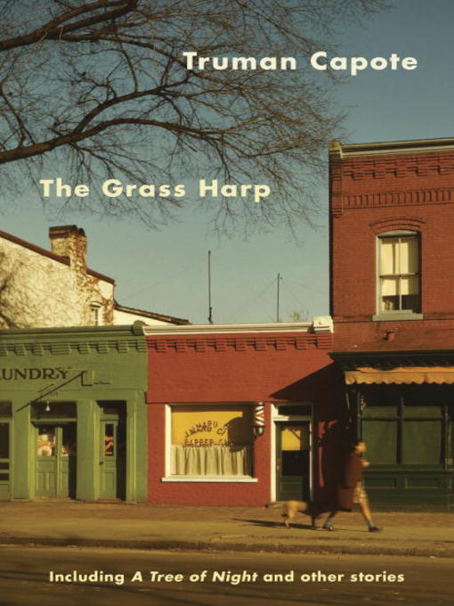 Title details for The Grass Harp by Truman Capote - Available